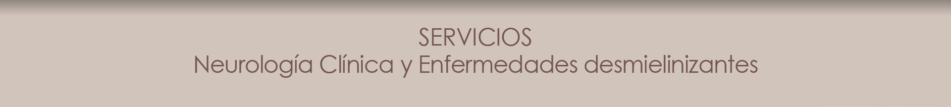 Neurología Clínica y Enfermedades desmielinizantes